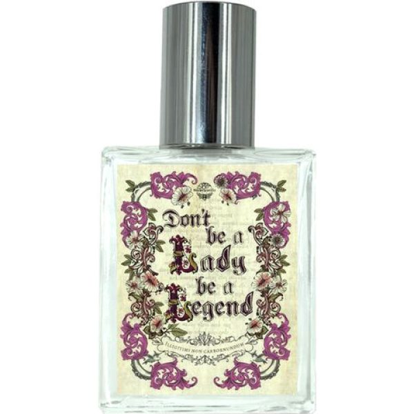 Don't be a Lady be a Legend   for Unisex