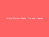 Scarlet Rhubarb Water: The new cologne